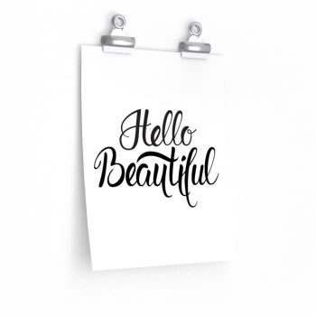 Wall Art Posters Prints - Hello Beautiful