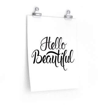 Wall Art Posters Prints - Hello Beautiful