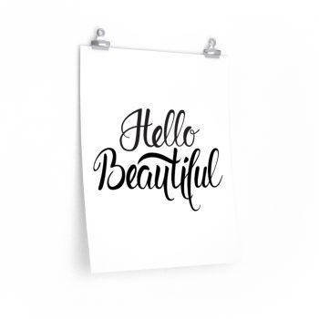 Wall Art Posters Prints - Hello Beautiful