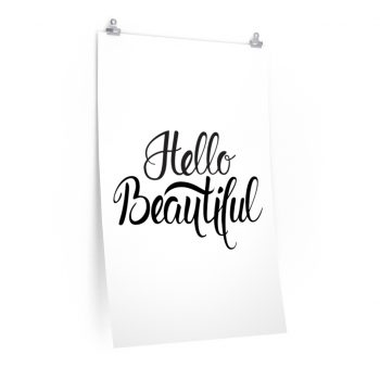 Wall Art Posters Prints - Hello Beautiful