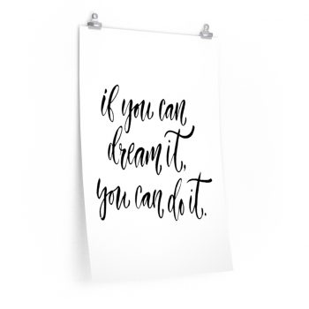 Wall Art Posters Prints - If you can dream it you can do it.