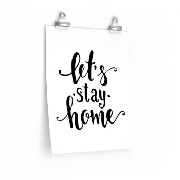 Wall Art Posters Prints - Let's Stay Home