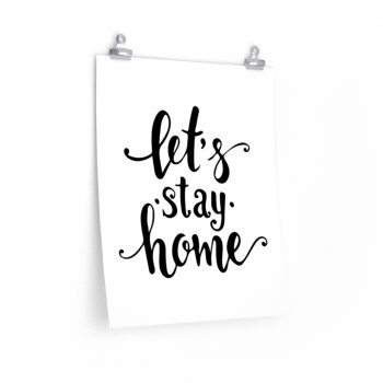 Wall Art Posters Prints - Let's Stay Home