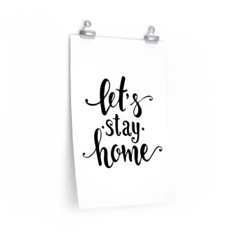 Wall Art Posters Prints - Let's Stay Home