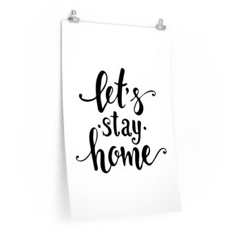 Wall Art Posters Prints - Let's Stay Home