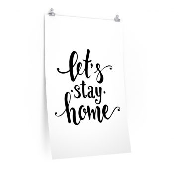 Wall Art Posters Prints - Let's Stay Home