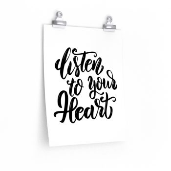 Wall Art Posters Prints - Listen to your Heart