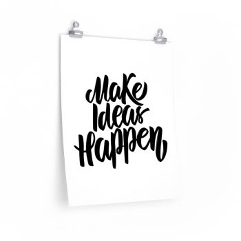 Wall Art Posters Prints - Make Ideas Happen