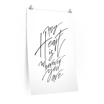 Wall Art Posters Prints - My Heart is Wherever You Are