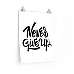 Wall Art Posters Prints - Never Give Up