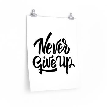 Wall Art Posters Prints - Never Give Up