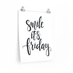 Wall Art Posters Prints - Smile it's Friday