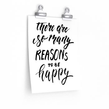 Wall Art Posters Prints - There are so many reasons to be happy