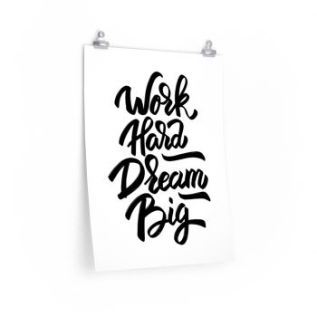 Wall Art Posters Prints - Work Hard Dream Big