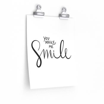 Wall Art Posters Prints - You Make Me Smile