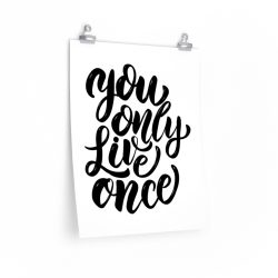 Wall Art Posters Prints - You only live once