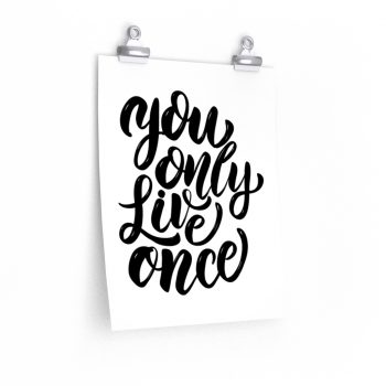 Wall Art Posters Prints - You only live once