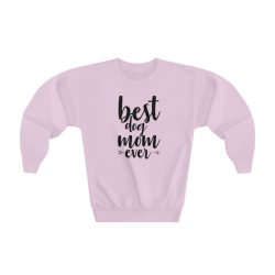 Youth Sweatshirt Several Colors - Best Dog Mom Ever