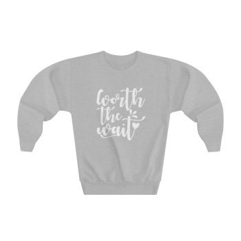 Youth Sweatshirt Several Colors - Worth the Wait