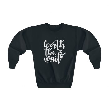 Youth Sweatshirt Several Colors - Worth the Wait