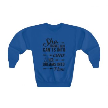 Youth Sweatshirt - She Turned Her Can’ts Into Cans & Her Dreams Into Plans