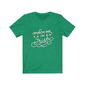 Adult Short Sleeve Tee T-Shirt Unisex Several Colors - Pinch Me I'm Irish St Patrick's Day