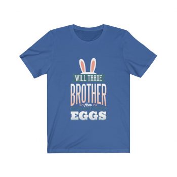 Adult Short Sleeve Tee T-Shirt Unisex Several Colors - Will Trade Brother for Easter Eggs