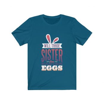 Adult Short Sleeve Tee T-Shirt Unisex Several Colors - Will Trade Sister for Eggs