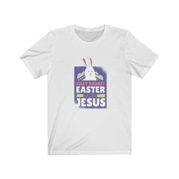 Adult Short Sleeve Tee T-Shirt Unisex - Silly Rabit Easter is for Jesus