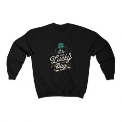 Adult Sweatshirt Unisex Heavy Blend - Its Your Lucky Day St Patrick