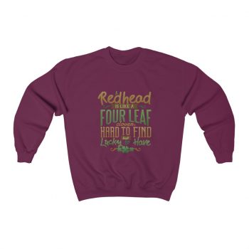 Adult Sweatshirt Unisex Heavy Blend Several Colors - A Redhead is Like a Four Leaf Clover, Hard to Find