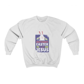 Adult Sweatshirt Unisex Heavy Blend - Silly Rabit Easter is for Jesus