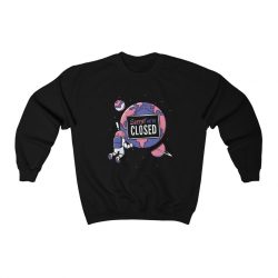 Adult Sweatshirt Unisex Heavy Blend - Sorry Were Closed Planet Coronavirus Covid 19