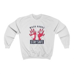 Adult Sweatshirt Unisex Heavy Blend - Wash Your Hands Stay Safe Coronavirus Covid 19