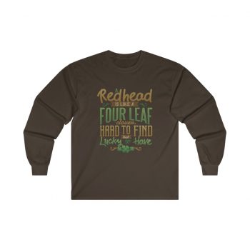 Adult Ultra Cotton Long Sleeve Tee Several Colors - A Redhead is Like a Four Leaf Clover, Hard to Find