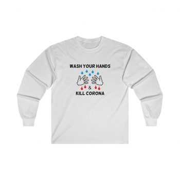 Adult Ultra Cotton Long Sleeve Tee - Wash Your Hands Kill Coronavirus