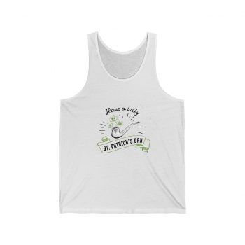 Adult Unisex Jersey Tank Shirt Top - Have a Lucky St Patricks Day Pipe Clover Shamrock