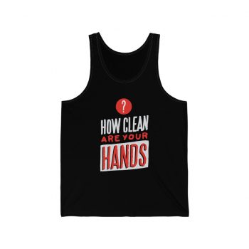 Adult Unisex Jersey Tank Shirt Top - How Clean Are Your Hands Coronavirus Covid 19