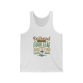 Adult Unisex Jersey Tank Shirt Top Several Colors - A Redhead is Like a Four Leaf Clover, Hard to Find