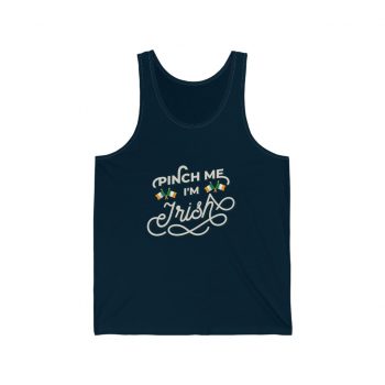 Adult Unisex Jersey Tank Shirt Top Several Colors - Pinch Me I'm Irish St Patrick's Day