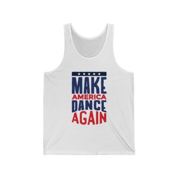 Adult Unisex Jersey Tank Shirt Top - USA Make America Dance Again