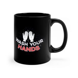 Black Coffee Mug - Covid 19 Wash Your Hands Coronavirus