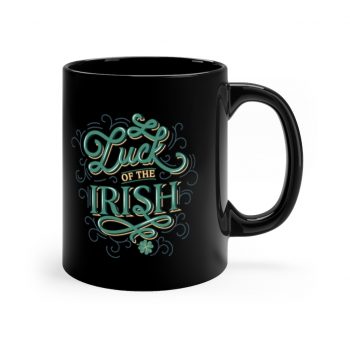 Black Coffee Mug - Luck of the Irish St Patricks