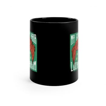 Black Coffee Mug - My Red Hair Ginger is my Lucky Charm