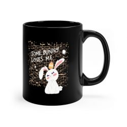 Black Coffee Mug - Some Bunny Loves Me Easter Bunny