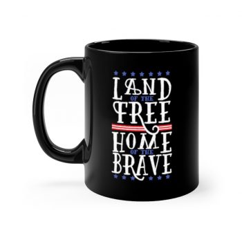 Black Coffee Mug - USA Land of the Free Home of the Brave