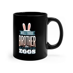 Black Coffee Mug - Will Trade Brother for Easter Eggs