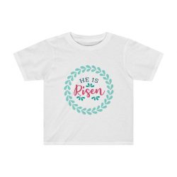 Kids Preschool T-Shirt 2T - 4T - He Is Risen Easter Jesus