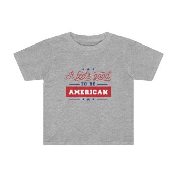 Kids Preschool T-Shirt 2T - 4T - It Feels Good to be American