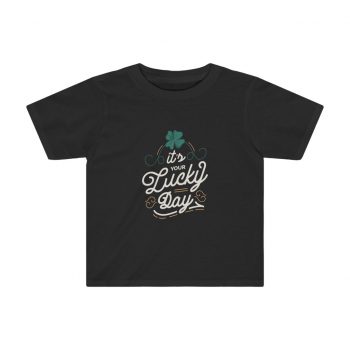 Kids Preschool T-Shirt 2T - 4T - Its Your Lucky Day St Patrick